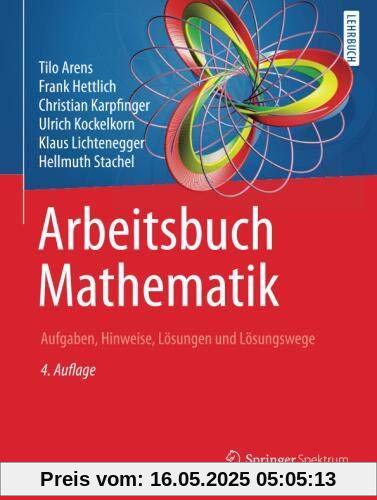 Arbeitsbuch Mathematik: Aufgaben, Hinweise, Lösungen und Lösungswege