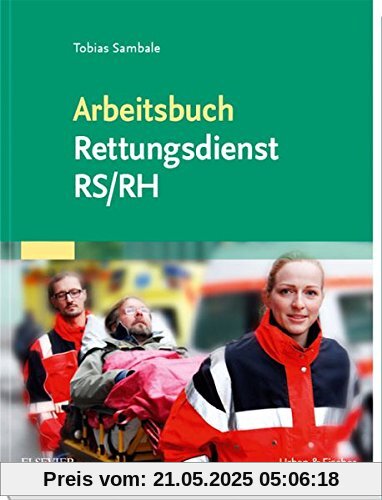 Arbeitsbuch Rettungsdienst RS/RH