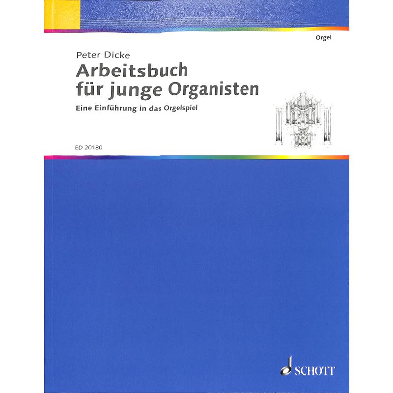 Arbeitsbuch für junge Organisten Arbeitsbuch für junge Organisten