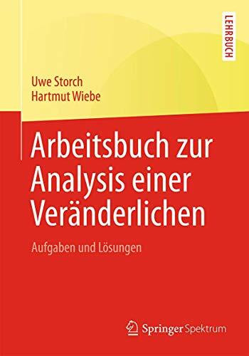 Arbeitsbuch zur Analysis einer Veränderlichen: Aufgaben und Lösungen