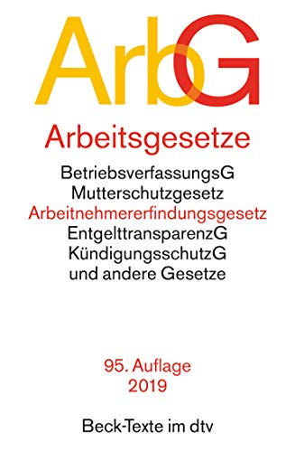 Arbeitsgesetze ArbG: mit den wichtigsten Bestimmungen, zum Arbeitsverhältnis, Kündigungsrecht, Arbeitsschutzrecht, Berufsbildungsrecht, Tarifrecht, ... und Verfahrensrecht (Beck-Texte im dtv) Arbeitsgesetze ArbG: mit den wichtigsten Bestimmungen, zum Arbeitsverhältnis, Kündigungsrecht, Arbeitsschutzrecht, Berufsbildungsrecht, Tarifrecht, ... und Verfahrensrecht (Beck-Texte im dtv)