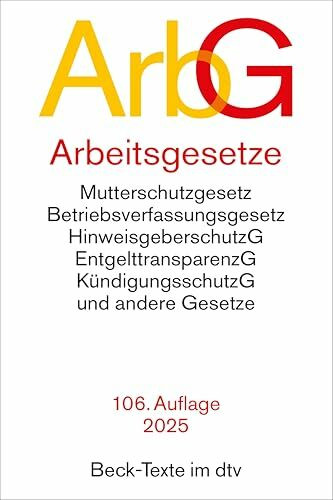 Arbeitsgesetze: mit den wichtigsten Bestimmungen zum Arbeitsverhältnis, Kündigungsrecht, Arbei...
