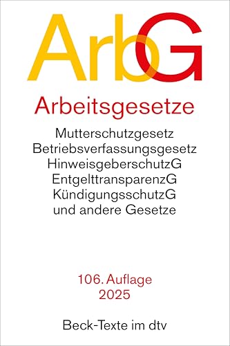 Arbeitsgesetze: mit den wichtigsten Bestimmungen zum Arbeitsverhältnis, Kündigungsrecht, Arbeitsschutzrecht, Berufsbildungsrecht, Tarifrecht, ... und Verfahrensrecht (Beck-Texte im dtv) von beck im dtv
