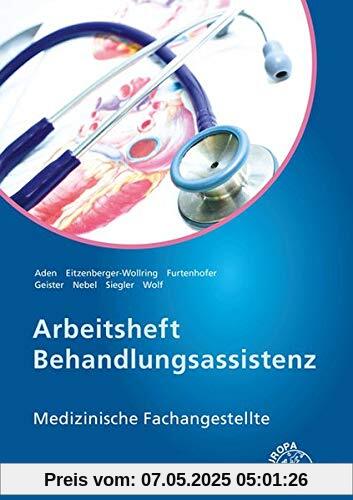 Arbeitsheft Behandlungsassistenz: Medizinische Fachangestellte