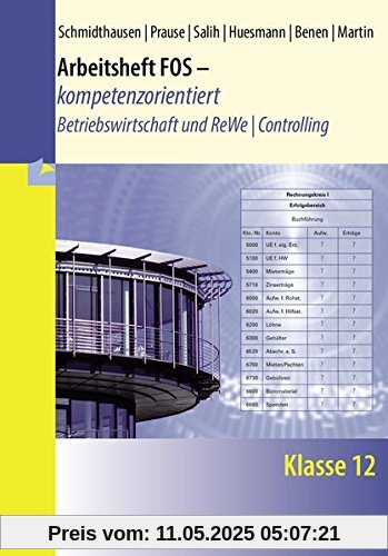 Arbeitsheft FOS - kompetenzorientiert - Betriebswirtschaft und Rechnungswesen | Controlling: Klasse 12 Arbeitsheft FOS - kompetenzorientiert - Betriebswirtschaft und Rechnungswesen | Controlling: Klasse 12