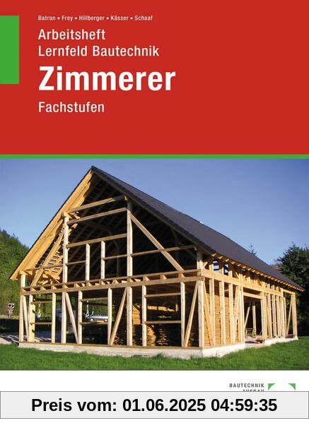 Arbeitsheft Lernfeld Bautechnik Zimmerer: Fachstufen