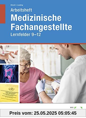 Arbeitsheft Medizinische Fachangestellte: Lernfelder 9 - 12