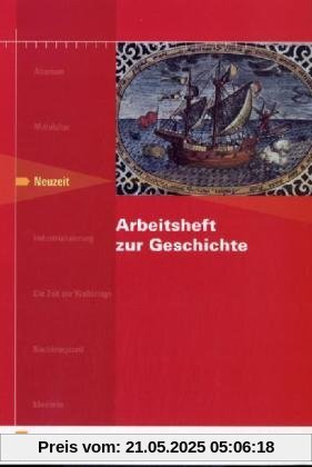 Arbeitshefte zur Geschichte. Neuzeit