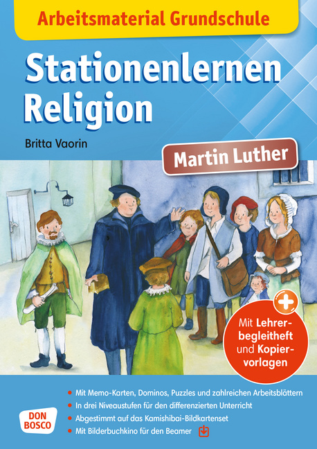 Arbeitsmaterial Grundschule. Stationenlernen Religion: Martin Luther Arbeitsmaterial Grundschule. Stationenlernen Religion: Martin Luther von Don Bosco Medien