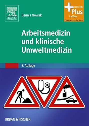 Arbeitsmedizin und klinische Umweltmedizin: mit Zugang zum Elsevier-Portal