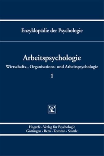 Arbeitspsychologie (Enzyklopädie der Psychologie)