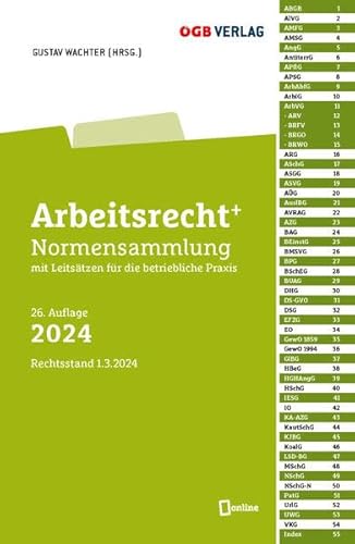 Arbeitsrecht+: Normensammlung für die betriebliche Praxis 2024 (Gesetze und Kommentare) von ÖGB Verlag