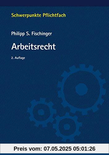 Arbeitsrecht (Schwerpunkte Pflichtfach)
