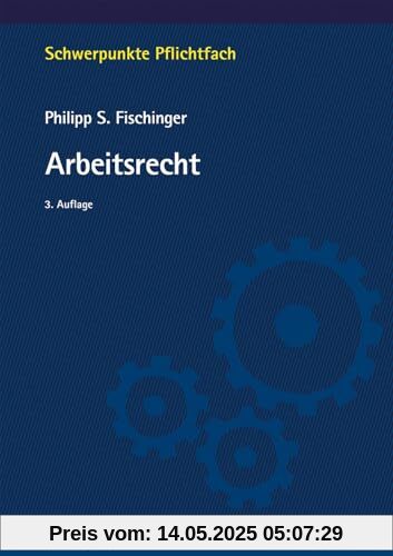 Arbeitsrecht (Schwerpunkte Pflichtfach)