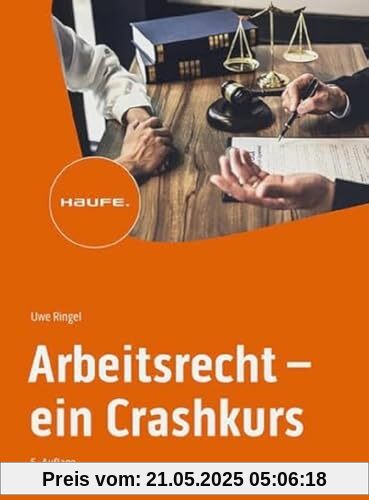 Arbeitsrecht - ein Crashkurs (Haufe Fachbuch)
