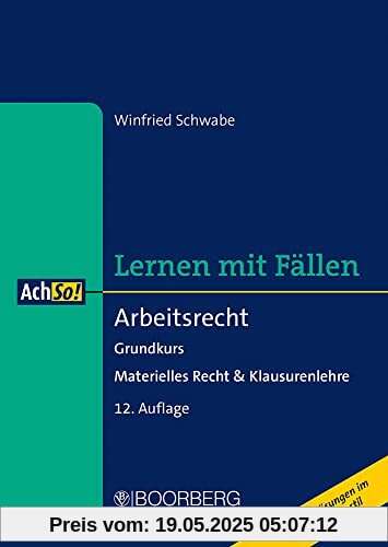 Arbeitsrecht: Grundkurs - Materielles Recht & Klausurenlehre, Lernen mit Fällen