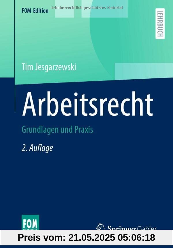 Arbeitsrecht: Grundlagen und Praxis (FOM-Edition)