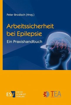 Arbeitssicherheit bei Epilepsie von Erich Schmidt Verlag