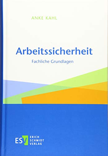 Arbeitssicherheit: Fachliche Grundlagen