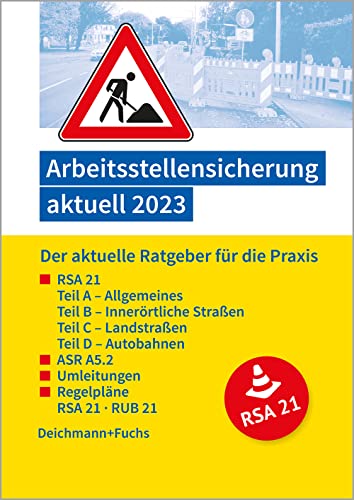 Arbeitsstellensicherung aktuell 2023: Der aktuelle Ratgeber für die Praxis Arbeitsstellensicherung aktuell 2023: Der aktuelle Ratgeber für die Praxis