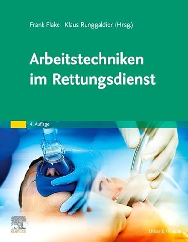 Arbeitstechniken im Rettungsdienst von Urban & Fischer Verlag/Elsevier GmbH