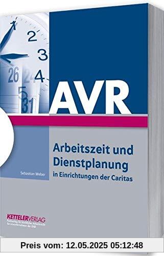 Arbeitszeit und Dienstplanung: in Einrichtungen der Caritas Arbeitszeit und Dienstplanung: in Einrichtungen der Caritas