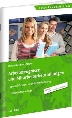 Arbeitszeugnisse und Mitarbeiterbeurteilungen: Tipps und Vorlagen zur einfachen Erstellung Arbeitszeugnisse und Mitarbeiterbeurteilungen: Tipps und Vorlagen zur einfachen Erstellung