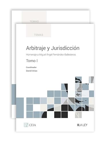 Arbitraje y Jurisdicción: Homenaje a Miguel Ángel Fernández-Ballesteros