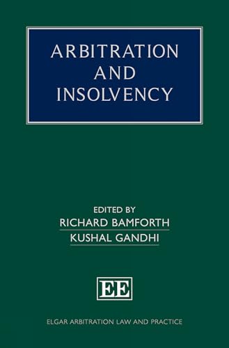 Arbitration and Insolvency (Elgar Arbitration Law and Practice)