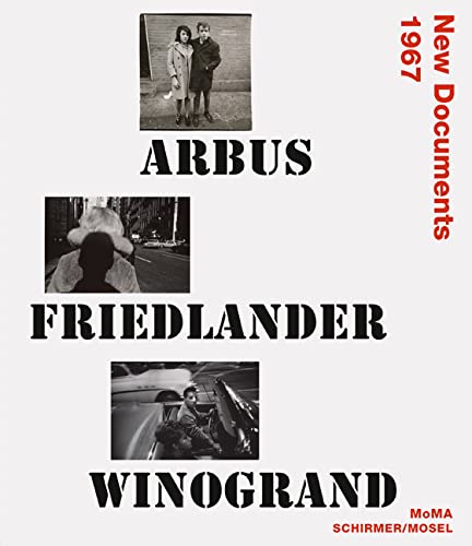 Arbus, Friedlander, Winogrand: New Documents 1967