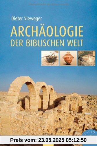 Archäologie der biblischen Welt: Mit zahlreichen Zeichnungen von Ernst Brückelmann Archäologie der biblischen Welt: Mit zahlreichen Zeichnungen von Ernst Brückelmann