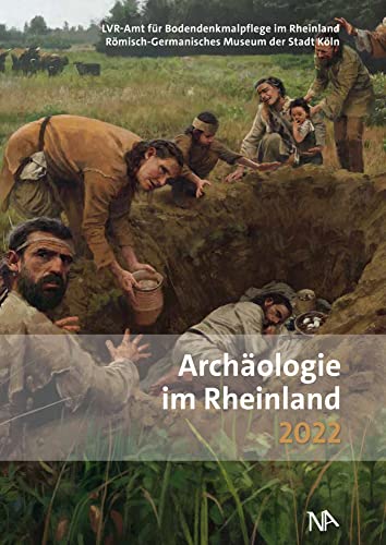 Archäologie im Rheinland 2022 Archäologie im Rheinland 2022 von Nünnerich-Asmus Verlag