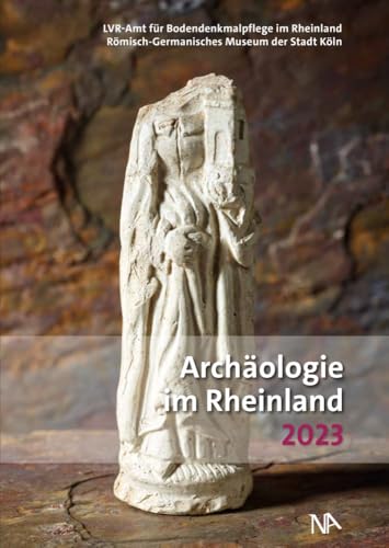 Archäologie im Rheinland 2023 von Nünnerich-Asmus Verlag