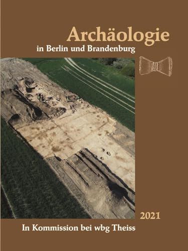 Archäologie in Berlin und Brandenburg: 2021
