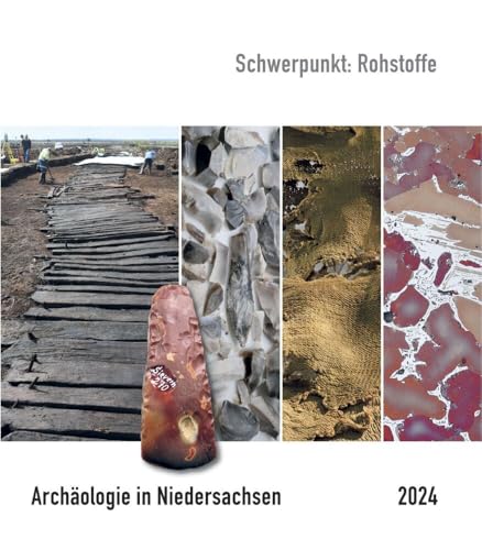 Archäologie in Niedersachsen Band 27/2024 - Schwerpunkt Rohstoffe von Florian Isensee GmbH