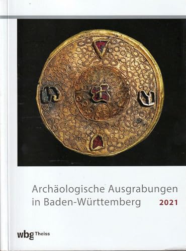 Archäologische Ausgrabungen in Baden-Württemberg 2021