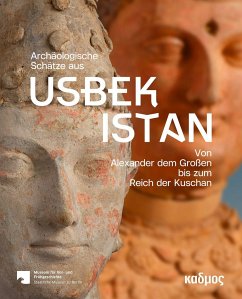 Archäologische Schätze aus Usbekistan von Kulturverlag Kadmos