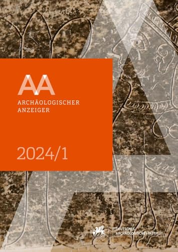 Archäologischer Anzeiger: 1. Halbband 2024 von Reichert Verlag