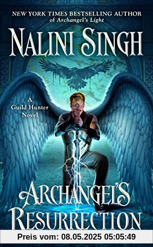 Archangel's Resurrection (A Guild Hunter Novel, Band 15)