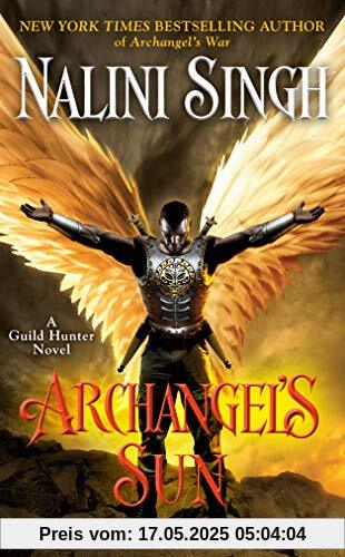 Archangel's Sun (A Guild Hunter Novel, Band 13)