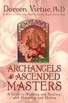 Archangels and Ascended Masters: A Guide to Working and Healing with Divinities and Deities