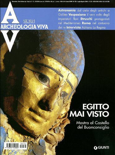 Archeologia Viva n. 136 - luglio/agosto 2009 von Giunti Editore