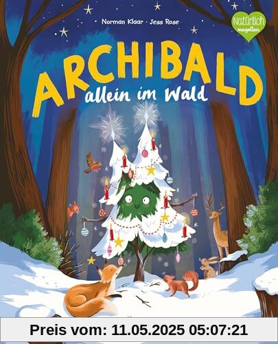 Archibald allein im Wald: Ein Bilderbuch zu Weihnachten für Kinder ab 3 Jahren