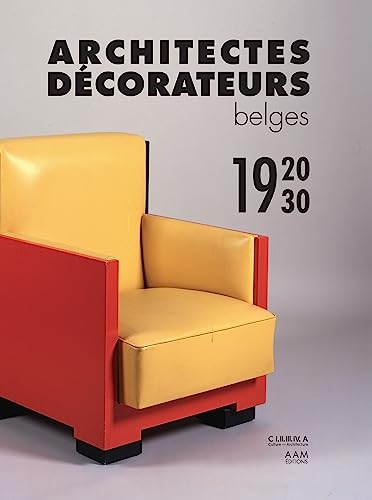 Architectes décorateurs belges 1920-1930 von AAM