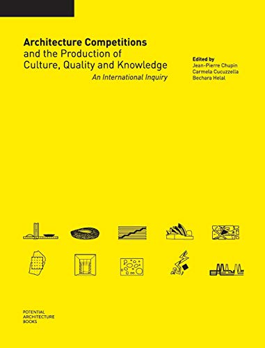 Architecture Competitions and the Production of Culture, Quality and Knowledge: An International Inquiry von Ingramcontent