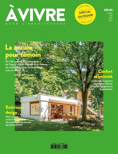 Architecture à vivre HS n°61 : - avril/mai/juin 2024 von A VIVRE EDITION