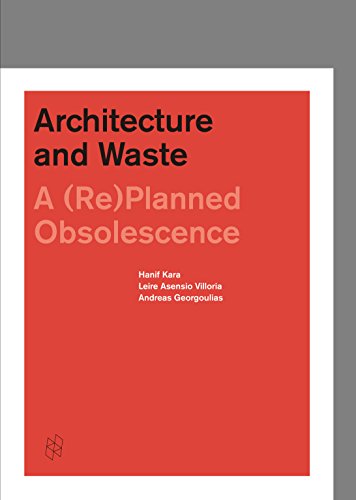 Architecture and Waste: A (Re)Planned Obsolescence von Actar