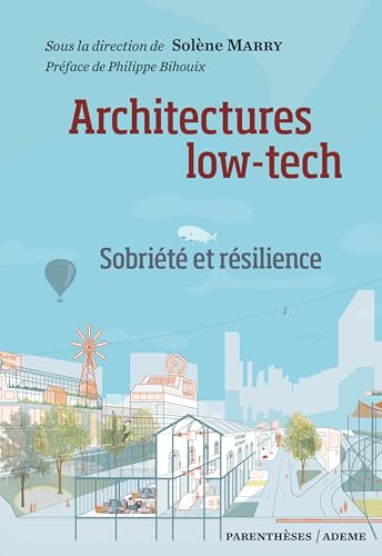 Architectures Low Tech - Sobriété et résilience Architectures Low Tech - Sobriété et résilience von PARENTHESES