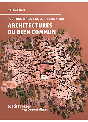 Architectures du bien commun: Pour une éthique de la préservation von METIS