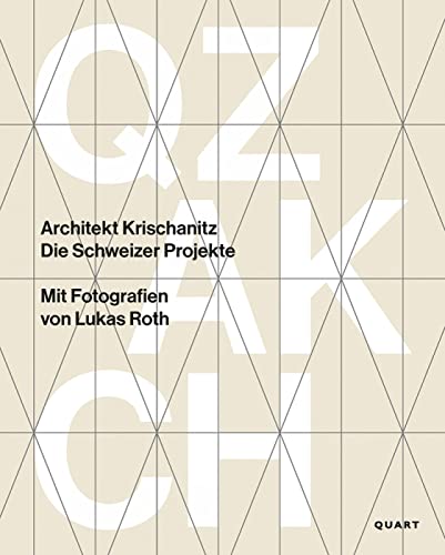 Architekt Krischanitz: Die Schweizer Projekte (Monografie/Monography)